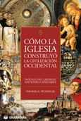 Portada de: Cómo la Iglesia construyó la civilización occidental