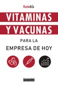 Vitaminas y vacunas para la empresa de hoy