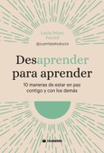 Portada de: Desaprender para aprender